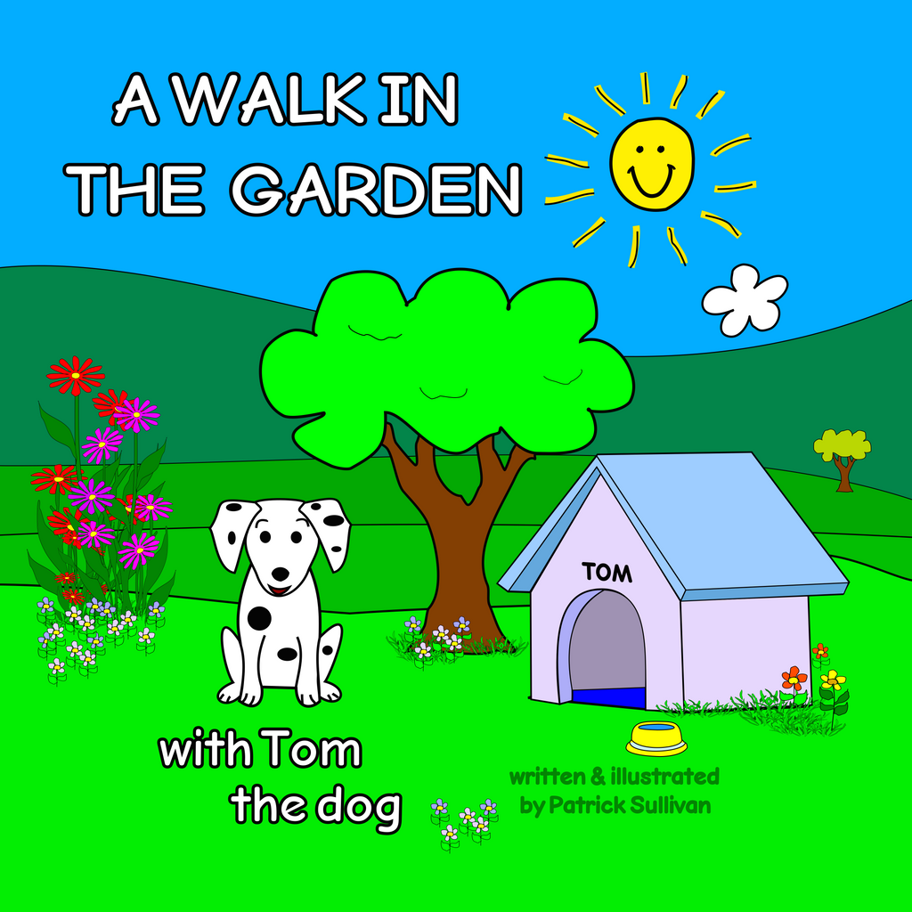 A WALK IN THE GARDEN with Tom the dog / Children's Book